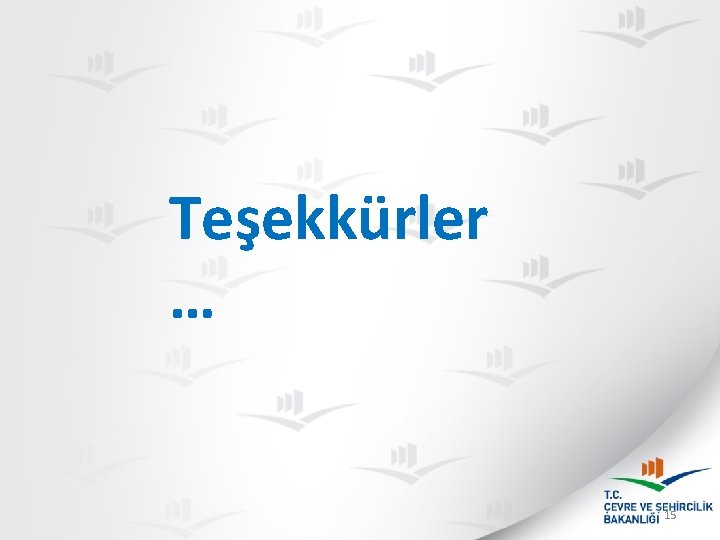 Teşekkürler … 15 