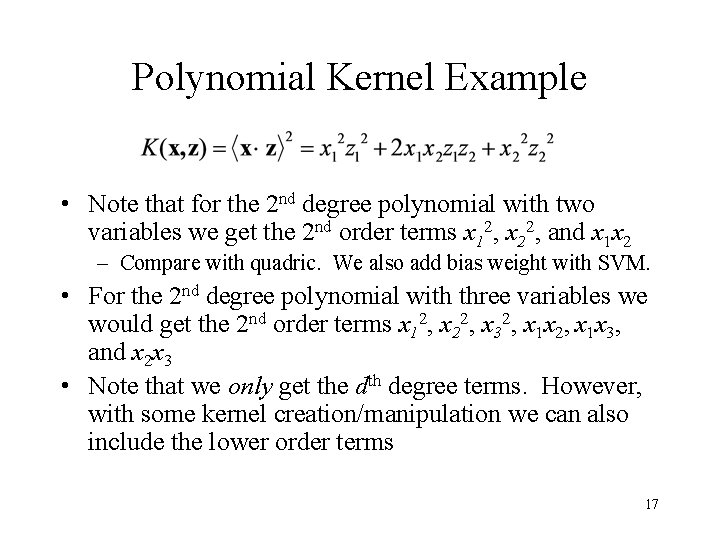 Polynomial Kernel Example • Note that for the 2 nd degree polynomial with two