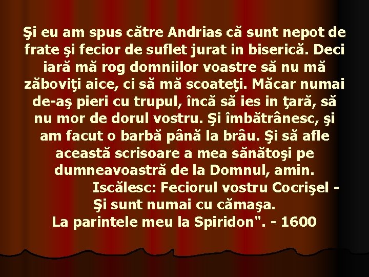 Şi eu am spus către Andrias că sunt nepot de frate şi fecior de Şi eu am spus către Andrias că sunt nepot de frate şi fecior de