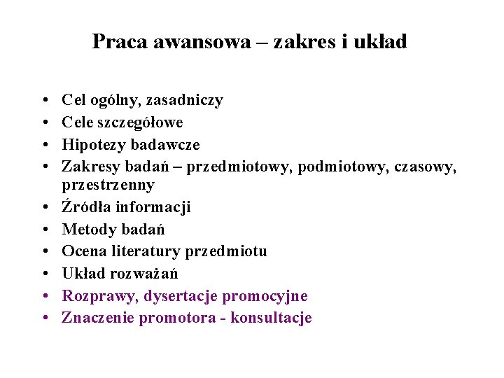 Praca awansowa – zakres i układ • • • Cel ogólny, zasadniczy Cele szczegółowe