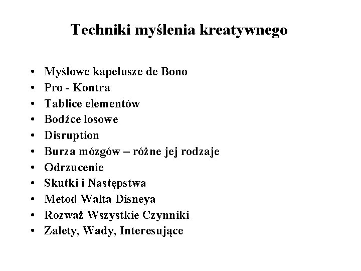 Techniki myślenia kreatywnego • • • Myślowe kapelusze de Bono Pro - Kontra Tablice