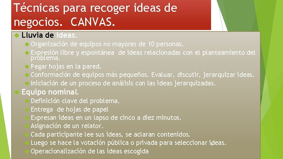 Técnicas para recoger ideas de negocios. CANVAS. Lluvia de ideas. Organización de equipos no