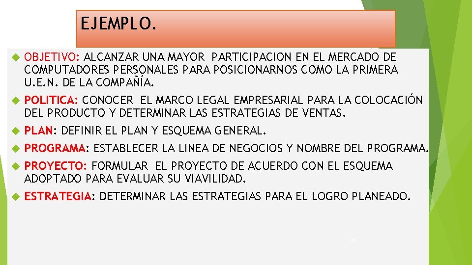 EJEMPLO. OBJETIVO: ALCANZAR UNA MAYOR PARTICIPACION EN EL MERCADO DE COMPUTADORES PERSONALES PARA POSICIONARNOS