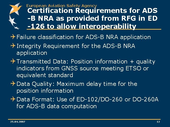 European Aviation Safety Agency Certification Requirements for ADS -B NRA as provided from RFG