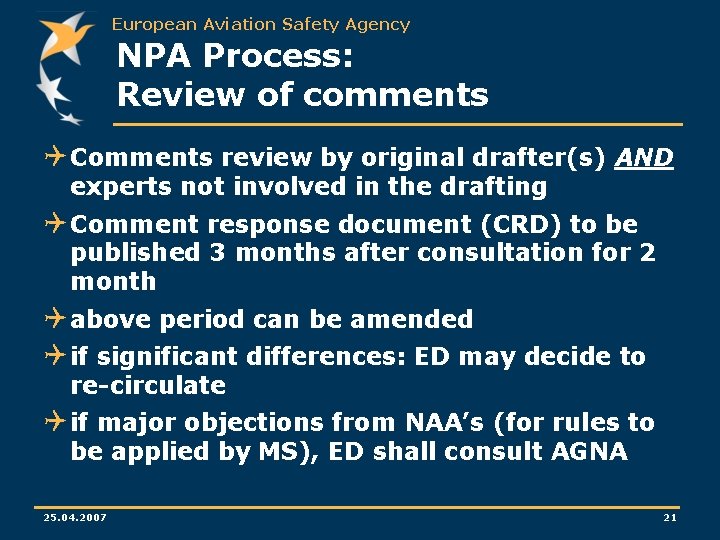 European Aviation Safety Agency NPA Process: Review of comments Q Comments review by original