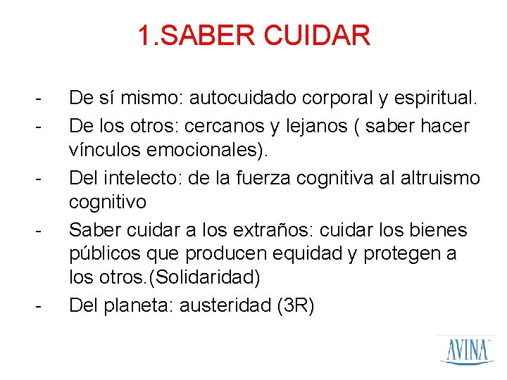 1. SABER CUIDAR - - De sí mismo: autocuidado corporal y espiritual. De los