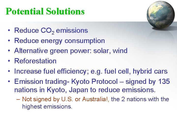 Potential Solutions • • • Reduce CO 2 emissions Reduce energy consumption Alternative green