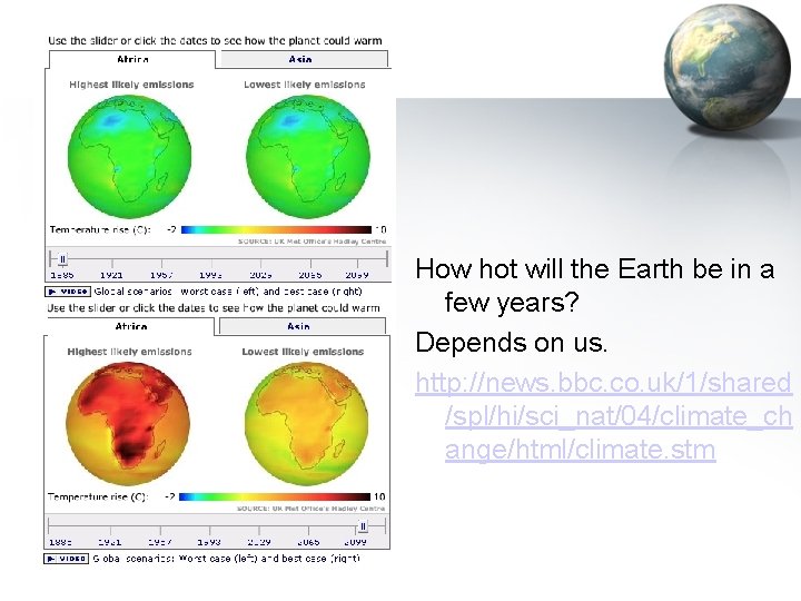 How hot will the Earth be in a few years? Depends on us. http:
