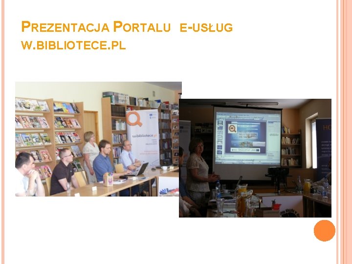 PREZENTACJA PORTALU E-USŁUG W. BIBLIOTECE. PL 