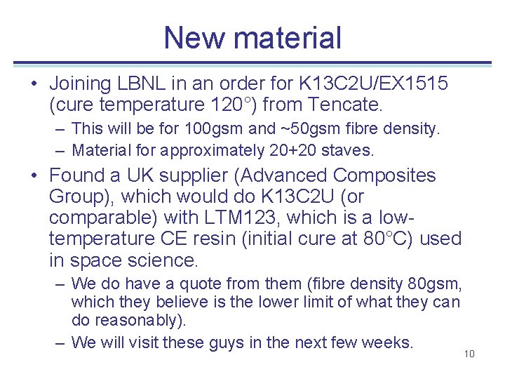 New material • Joining LBNL in an order for K 13 C 2 U/EX