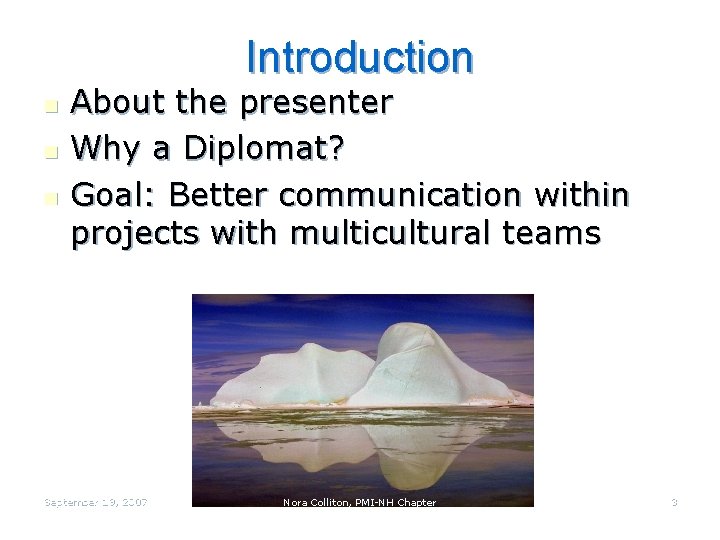 Introduction n About the presenter Why a Diplomat? Goal: Better communication within projects with