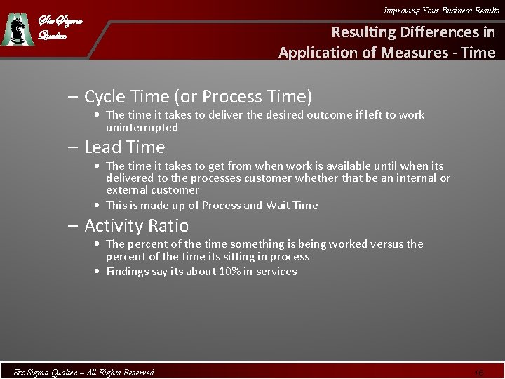 Improving Your Business Results Six Sigma Qualtec Resulting Differences in Application of Measures -