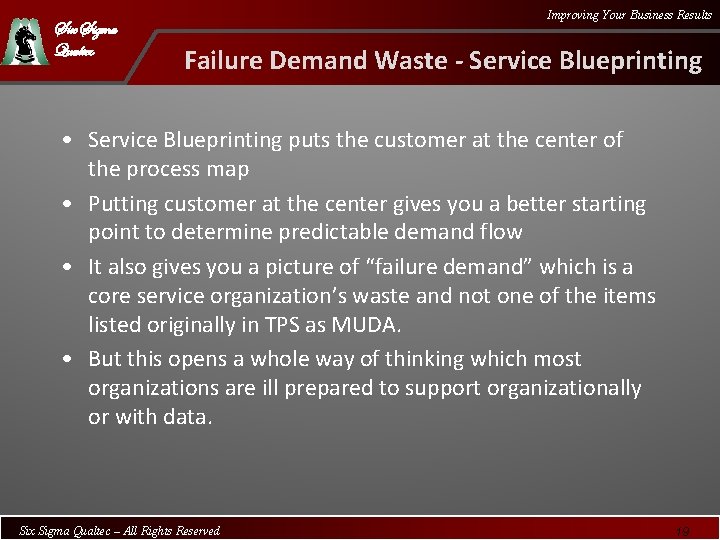 Six Sigma Qualtec Improving Your Business Results Failure Demand Waste - Service Blueprinting •
