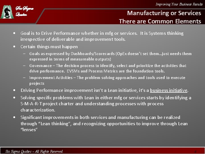 Six Sigma Qualtec Improving Your Business Results Manufacturing or Services There are Common Elements