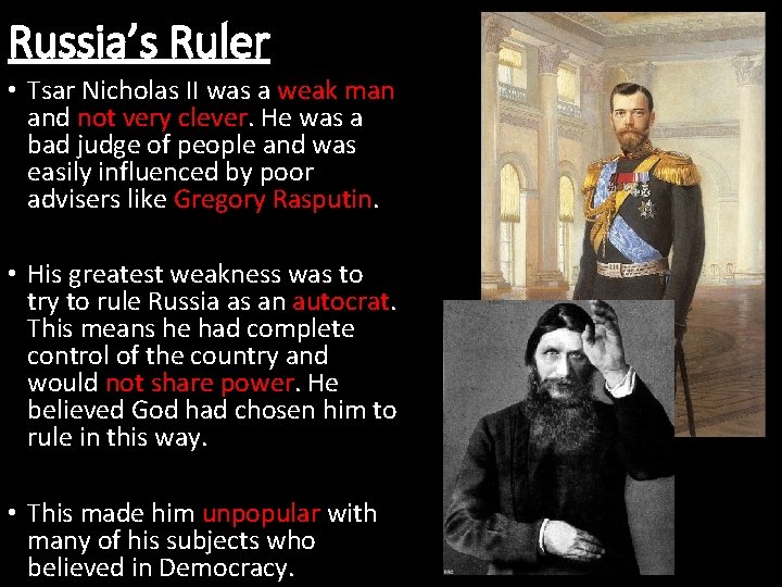 Russia’s Ruler • Tsar Nicholas II was a weak man and not very clever.