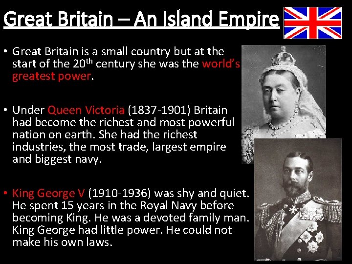 Great Britain – An Island Empire • Great Britain is a small country but