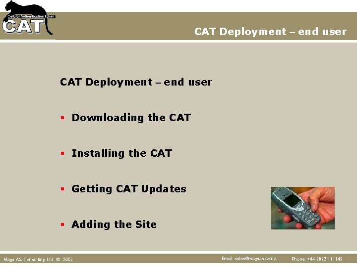 CAT Deployment – end user § Downloading the CAT § Installing the CAT §