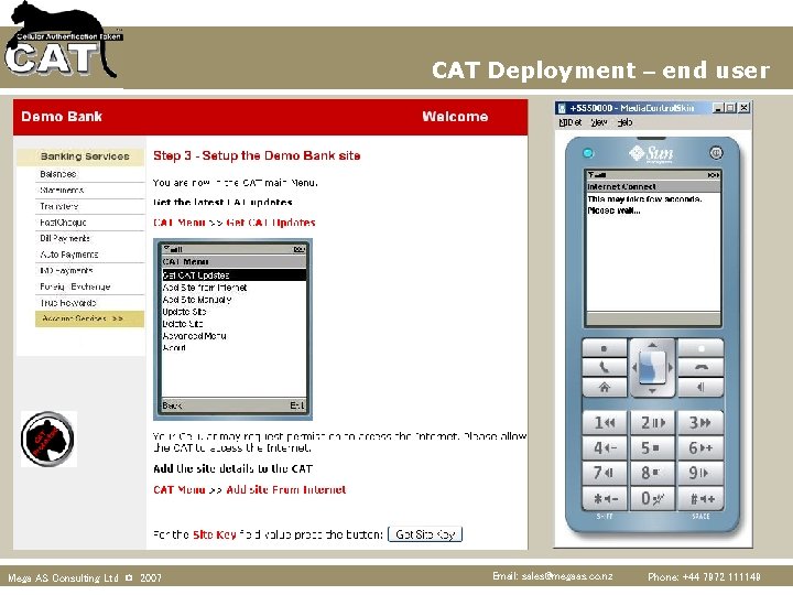 CAT Deployment – end user Mega AS Consulting Ltd © 2007 Email: sales@megaas. co.