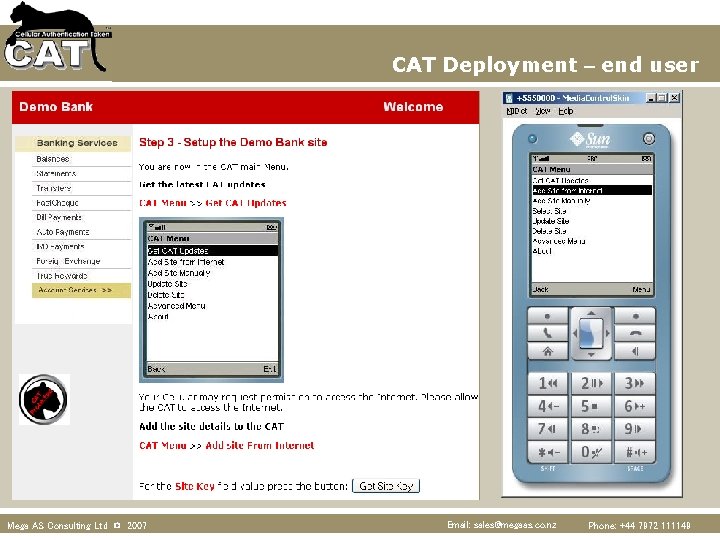 CAT Deployment – end user Mega AS Consulting Ltd © 2007 Email: sales@megaas. co.