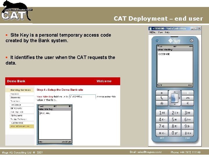 CAT Deployment – end user § Site Key is a personal temporary access code