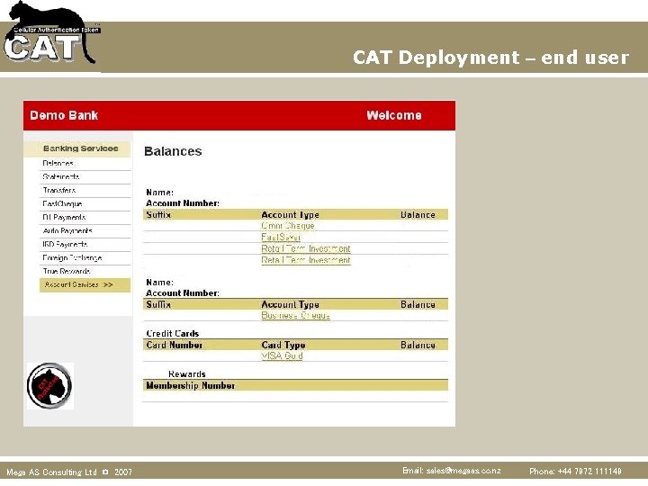 CAT Deployment – end user Mega AS Consulting Ltd © 2007 Email: sales@megaas. co.