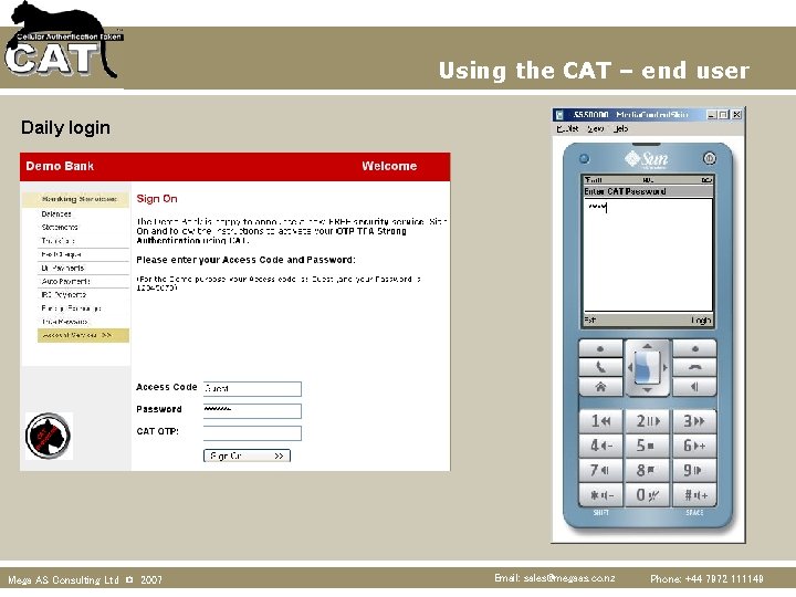 Using the CAT – end user Daily login Mega AS Consulting Ltd © 2007