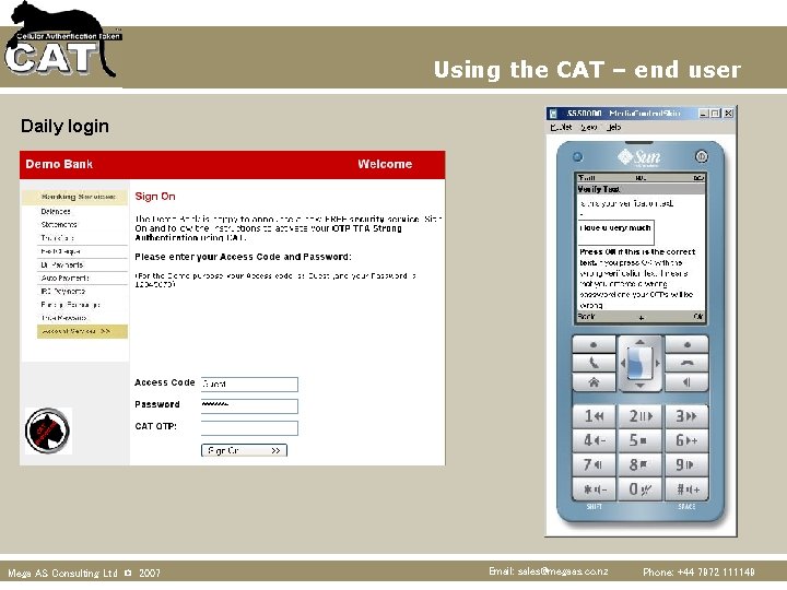 Using the CAT – end user Daily login Mega AS Consulting Ltd © 2007