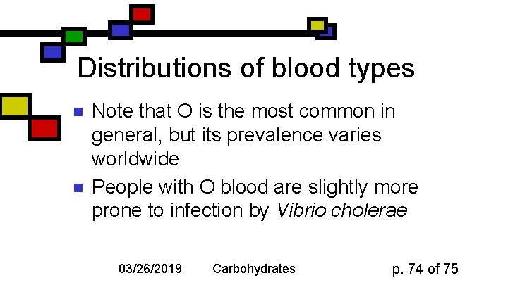 Distributions of blood types n n Note that O is the most common in