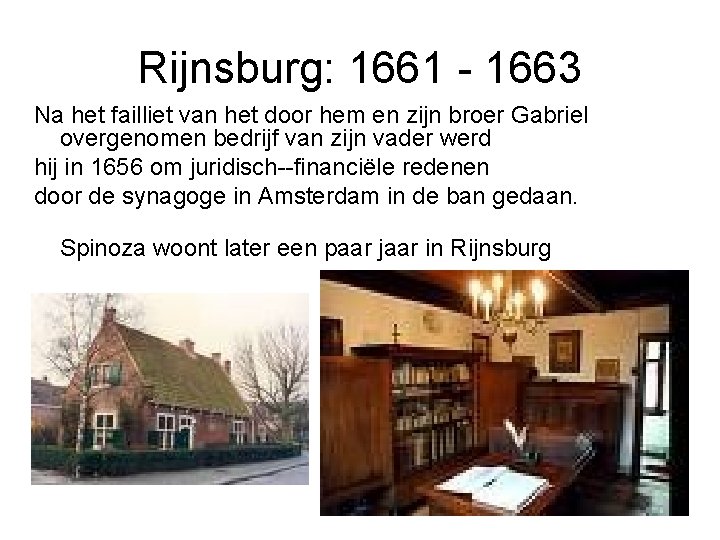 Rijnsburg: 1661 - 1663 Na het failliet van het door hem en zijn broer