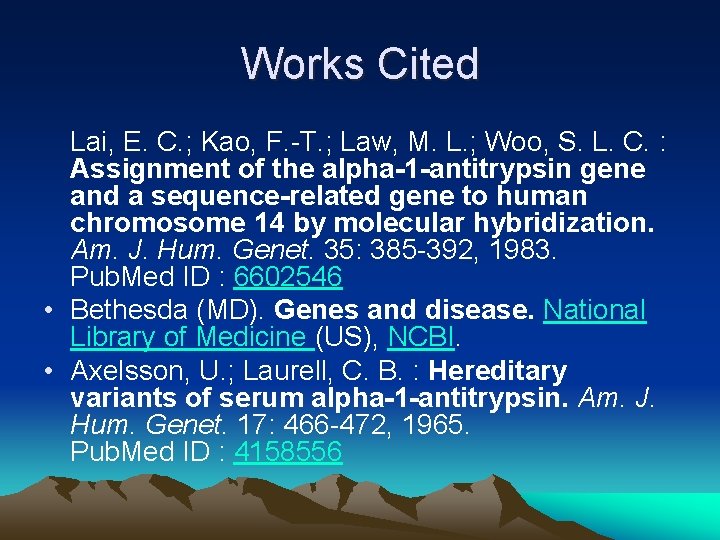 Works Cited Lai, E. C. ; Kao, F. -T. ; Law, M. L. ;