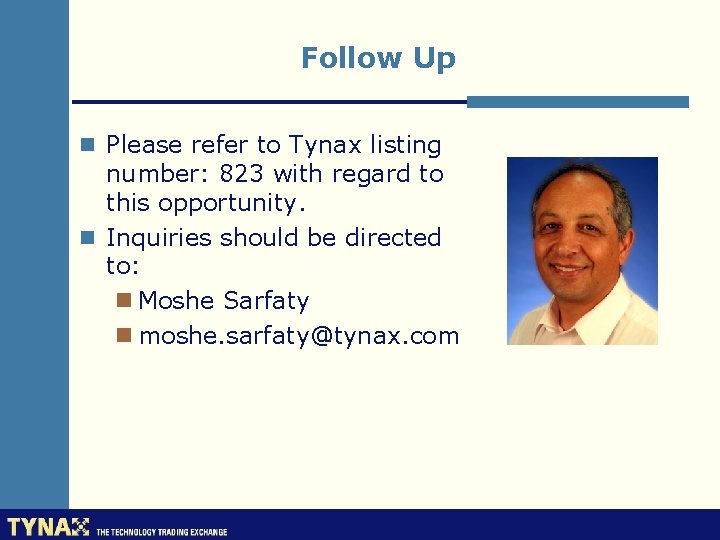 Follow Up n Please refer to Tynax listing number: 823 with regard to this