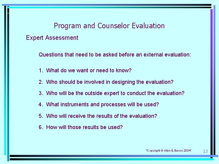 Program and Counselor Evaluation Expert Assessment Questions that need to be asked before an