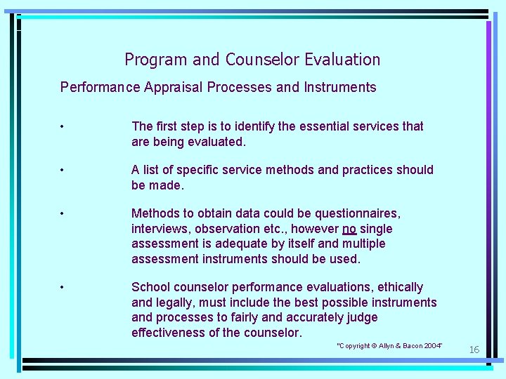 Program and Counselor Evaluation Performance Appraisal Processes and Instruments • The first step is