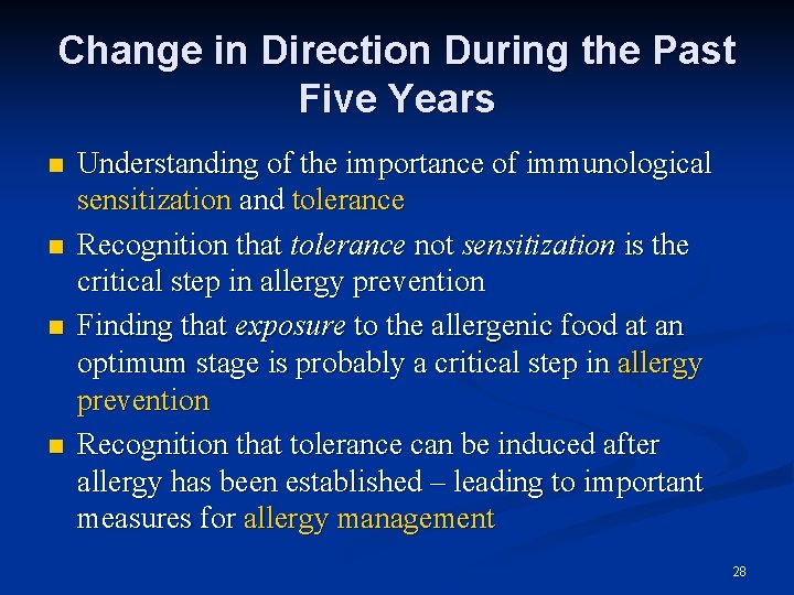 Change in Direction During the Past Five Years Understanding of the importance of immunological