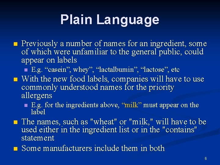 Plain Language Previously a number of names for an ingredient, some of which were
