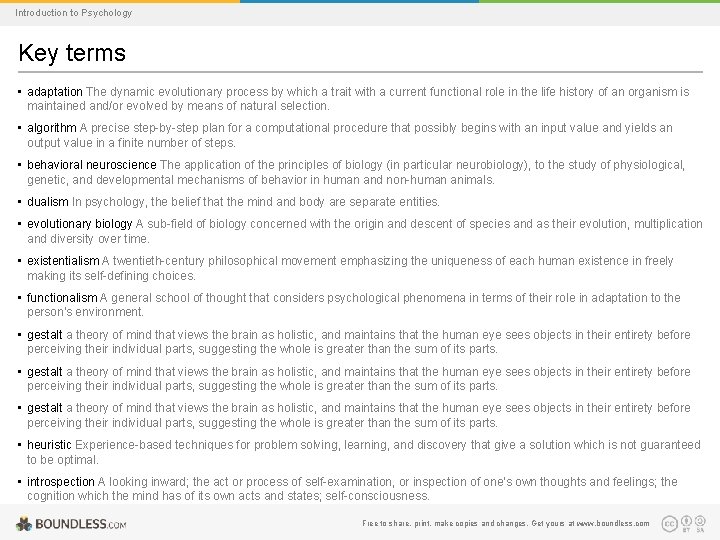 Introduction to Psychology Key terms • adaptation The dynamic evolutionary process by which a