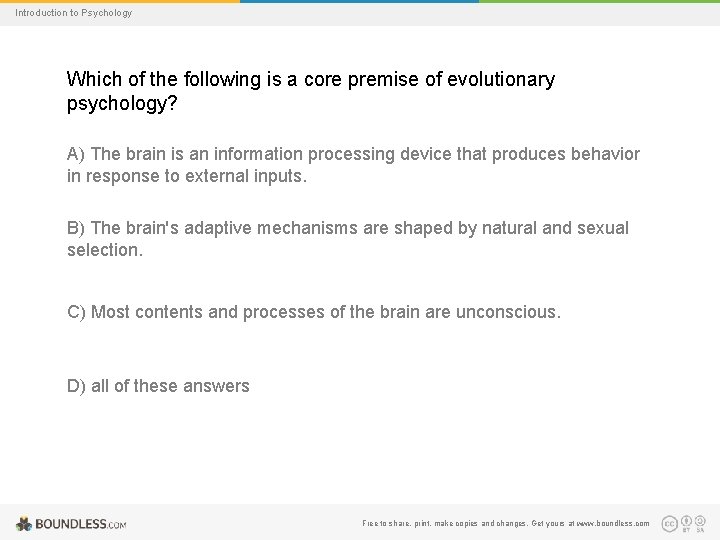 Introduction to Psychology Which of the following is a core premise of evolutionary psychology?