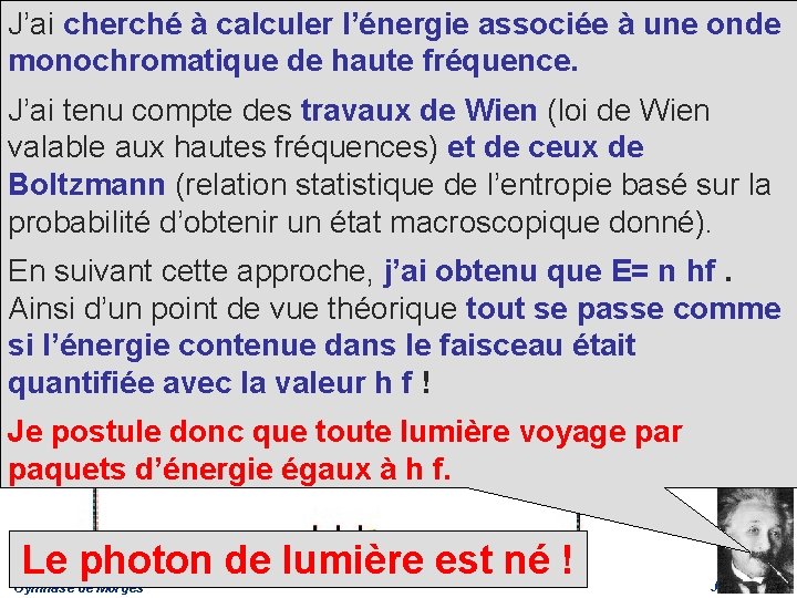 J’ai cherché à calculer l’énergie associée à une onde monochromatique de haute fréquence. J’ai