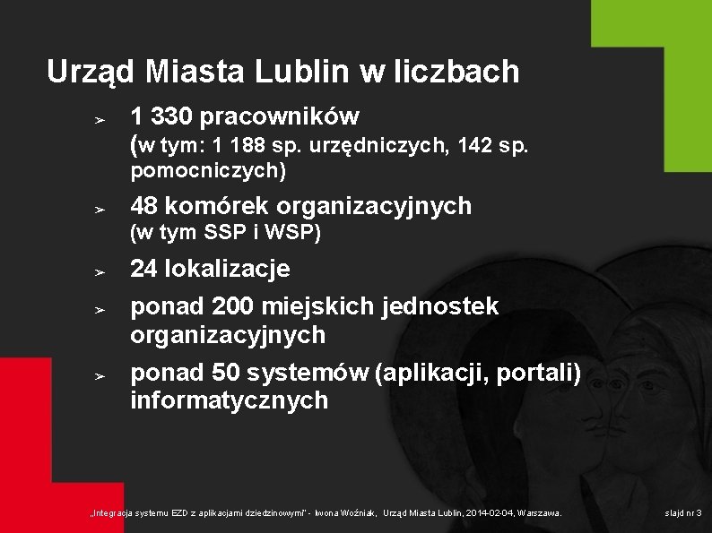 Urząd Miasta Lublin w liczbach ➢ 1 330 pracowników (w tym: 1 188 sp.