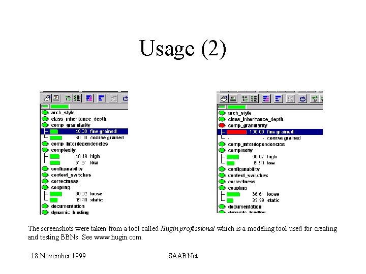 Usage (2) The screenshots were taken from a tool called Hugin professional which is