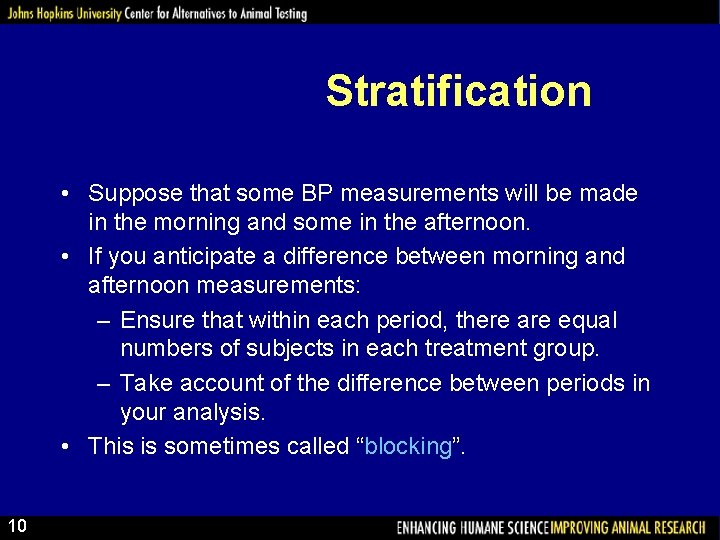 Stratification • Suppose that some BP measurements will be made in the morning and