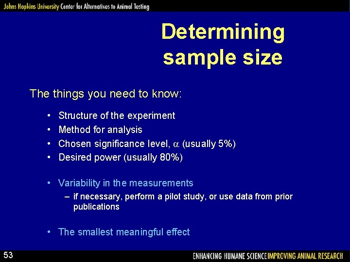 Determining sample size The things you need to know: • • Structure of the