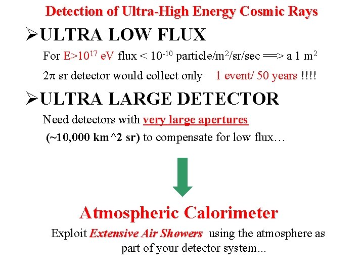 Detection of Ultra-High Energy Cosmic Rays ULTRA LOW FLUX For E>1017 e. V flux