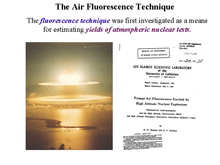 The Air Fluorescence Technique The fluorescence technique was first investigated as a means for