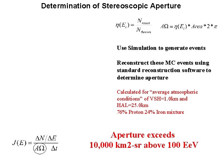 Determination of Stereoscopic Aperture Use Simulation to generate events Reconstruct these MC events using