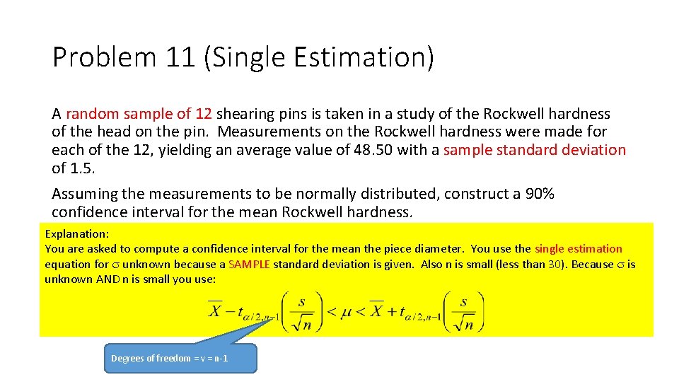 Problem 11 (Single Estimation) A random sample of 12 shearing pins is taken in