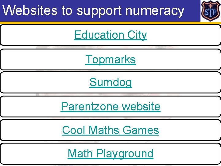 Websites to support numeracy Education City Topmarks Sumdog Parentzone website Cool Maths Games Math