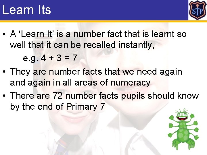 Learn Its • A ‘Learn It’ is a number fact that is learnt so