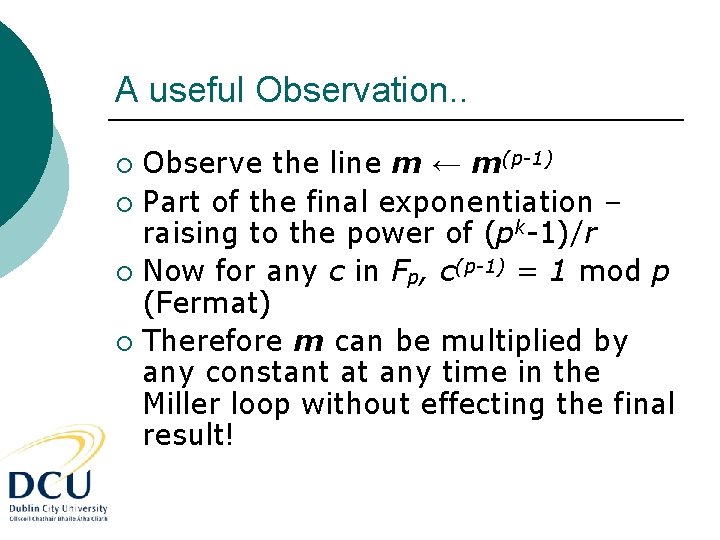 A useful Observation. . Observe the line m ← m(p-1) ¡ Part of the