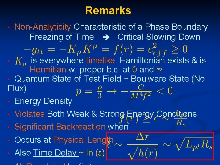 Remarks • Non-Analyticity Characteristic of a Phase Boundary Freezing of Time Critical Slowing Down